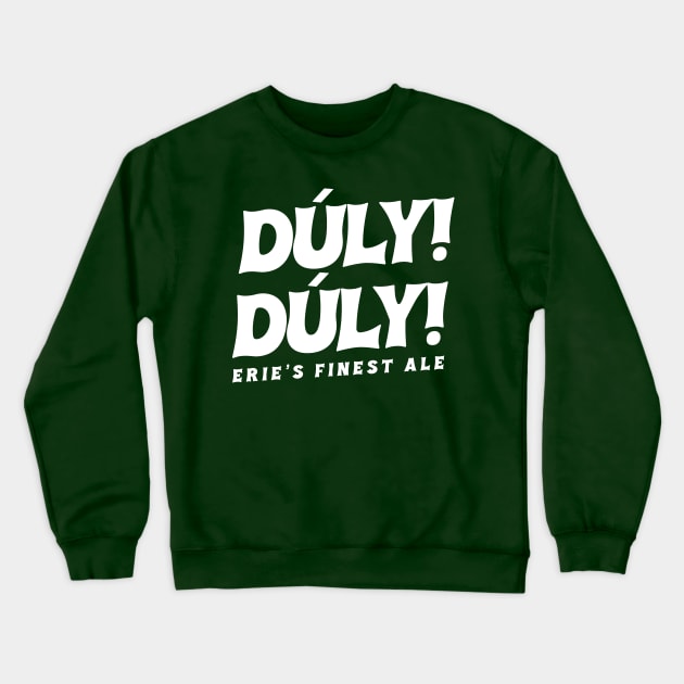 Duly Duly! Crewneck Sweatshirt by mbloomstine